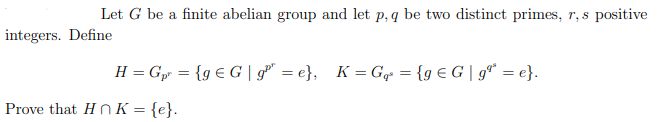 Solved Let G Be A Finite Abelian Group And Let P Q Be Two