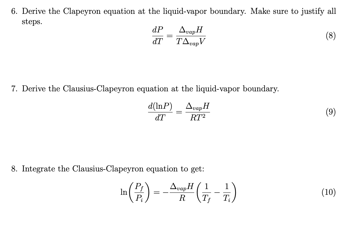 Solved 6. Derive The Clapeyron Equation At The Liquid-vapor | Chegg.com