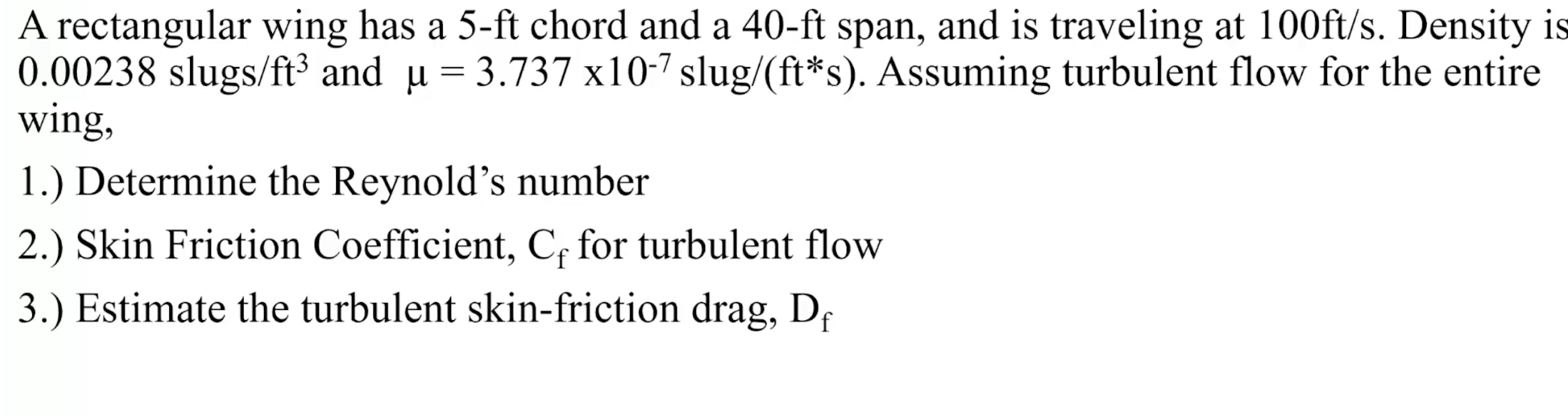 Solved A rectangular wing has a 5−ft chord and a 40−ft span, | Chegg.com