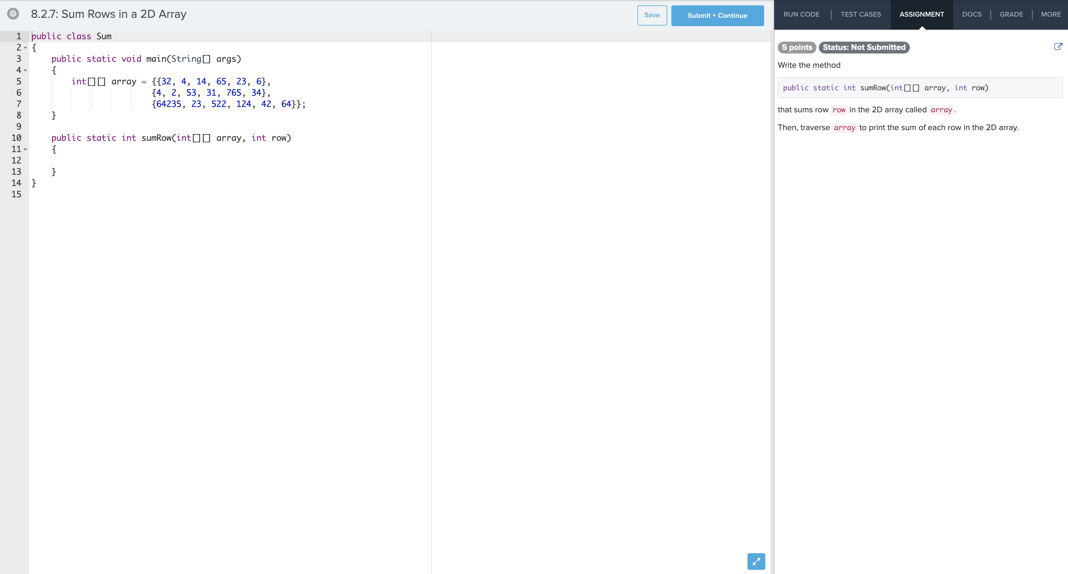 Solved 8.2.7 Sum Rows in a 2D Array Please complete the code