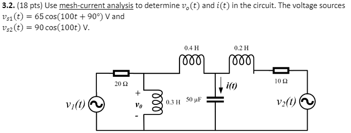 Solved 3.2. (18 pts) Use mesh-current analysis to determine