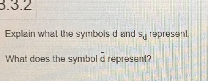 solved-3-3-2-explain-what-the-symbols-d-and-sd-represent-chegg