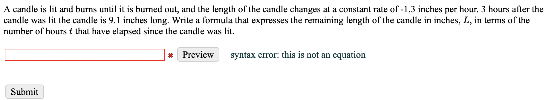 Solved A Candle Is Lit And Burns Until It Is Burned Out And Chegg