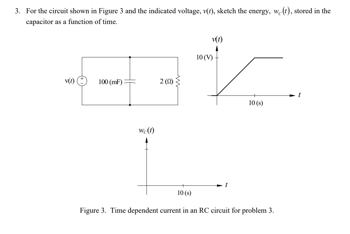 Solved 3. For the circuit shown in Figure 3 and the | Chegg.com
