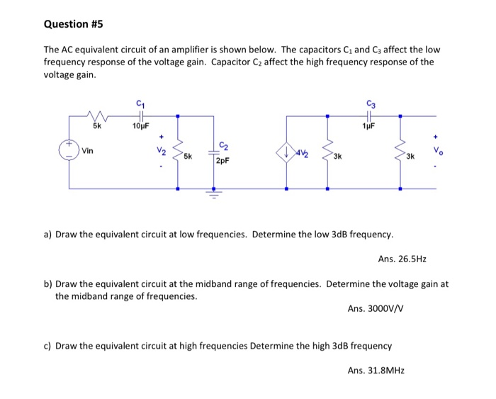 Solved Question 5 The AC equivalent circuit of an amplifier