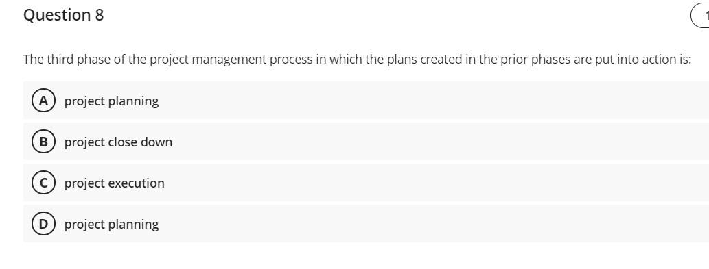 Solved Question 8 The third phase of the project management | Chegg.com