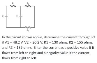 Solved In the circuit shown above, determine the current | Chegg.com