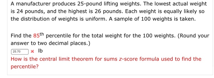 Solved A manufacturer produces 25-pound lifting weights. The | Chegg.com