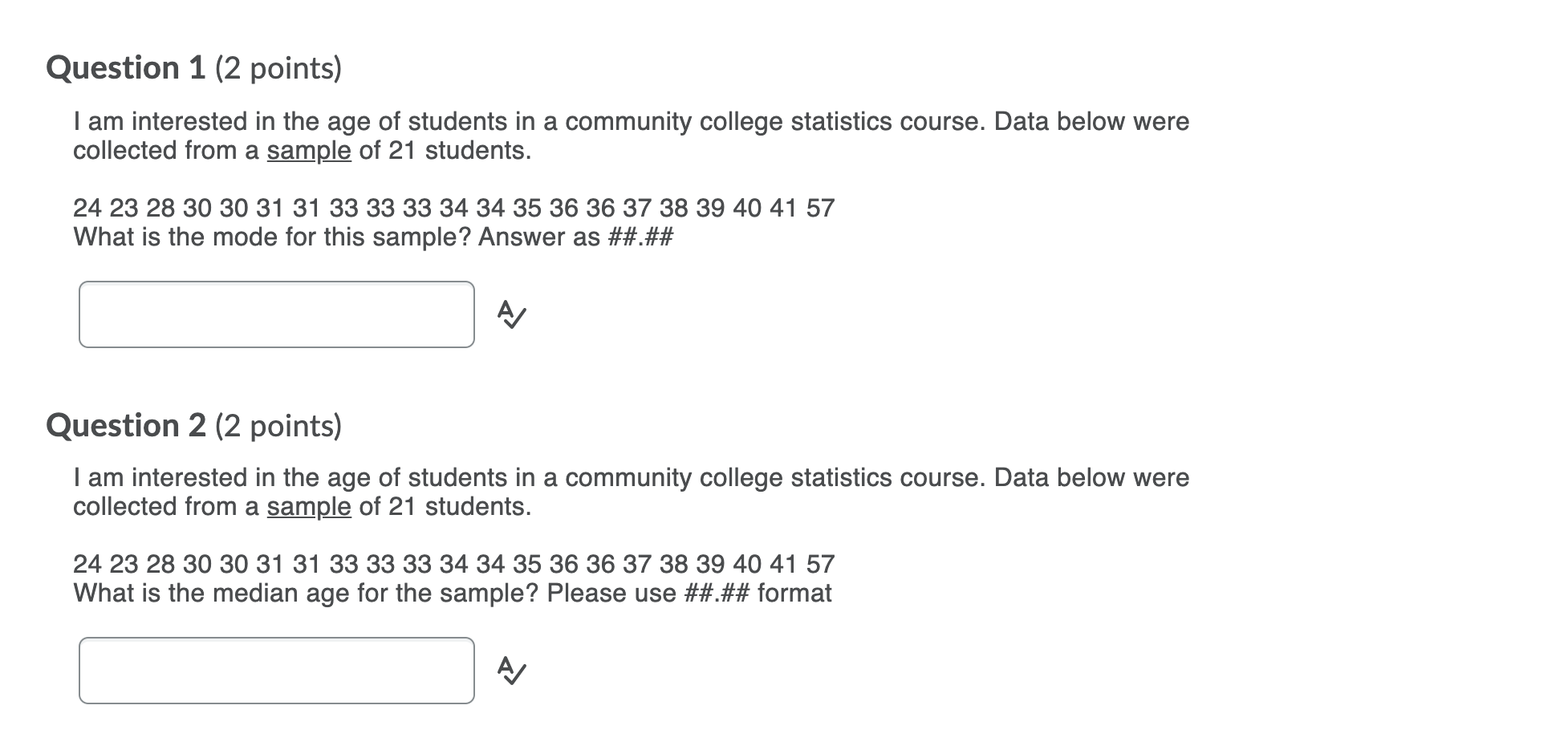 Solved Question 1 (2 points) I am interested in the age of | Chegg.com