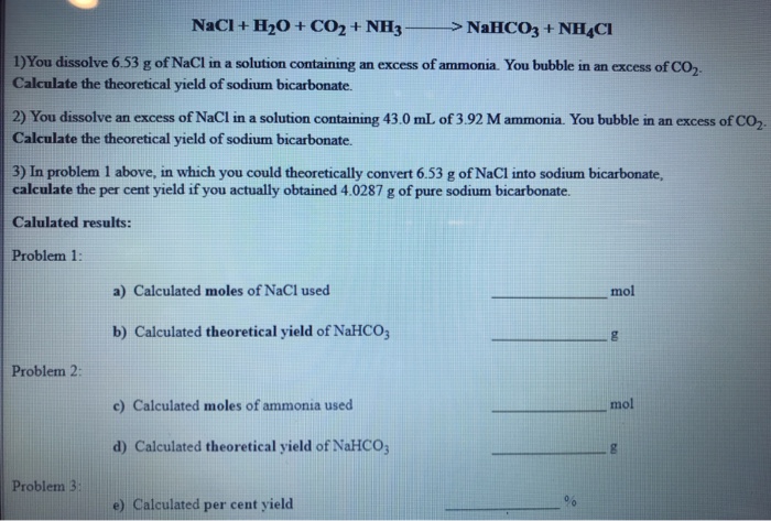 Solved NaCI+ H20 CO2 + NH3 >NaHCo3+ NH4CI 1) You dissolve | Chegg.com