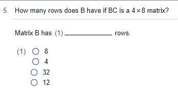 Solved How Many Rows Does B Have If BC Is A 4×8 Matrix? | Chegg.com