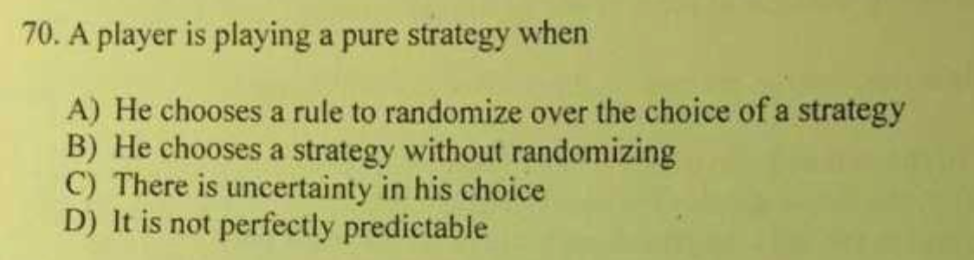 solved-70-a-player-is-playing-a-pure-strategy-when-a-he-chegg