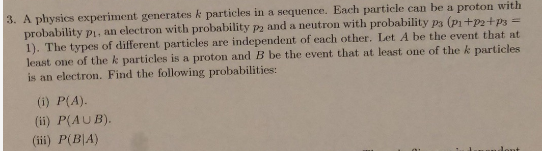 Solved 3. A physics experiment generates k particles in a | Chegg.com