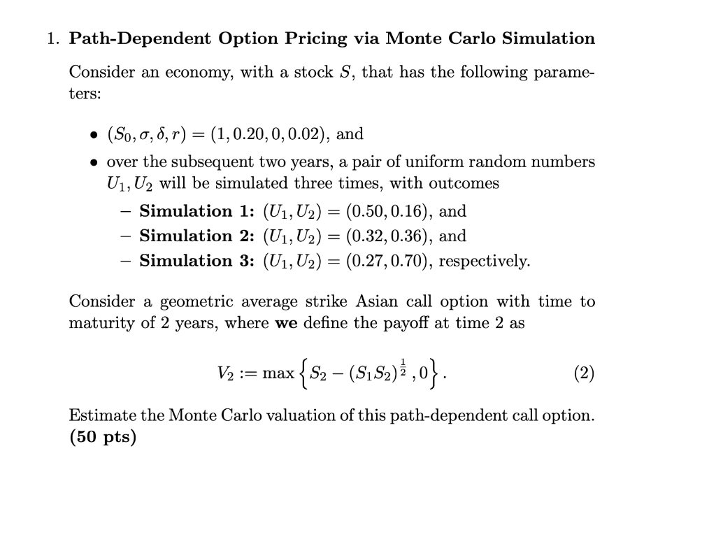 Path-Dependent Option Pricing via Monte Carlo | Chegg.com