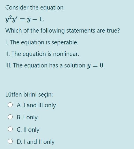 Solved Choice The Correct Answer: A. I And III Only B. I | Chegg.com