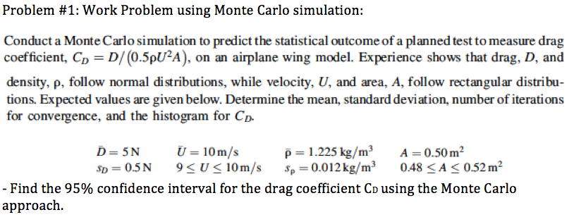 Problem #1: Work Problem using Monte Carlo | Chegg.com