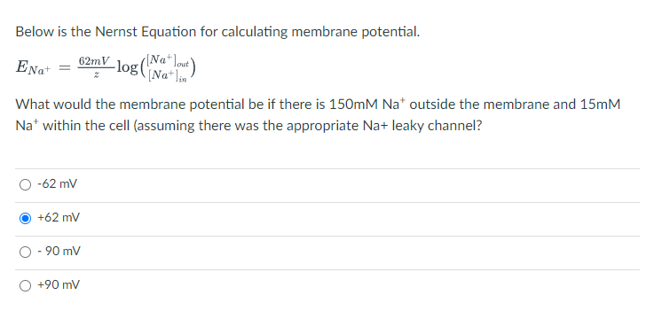 Solved Below is the Nernst Equation for calculating membrane | Chegg.com