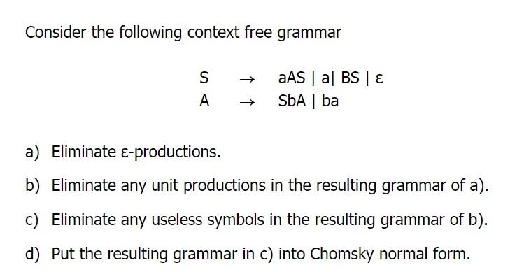 Solved Consider The Following Context Free Grammar SA→ AAS ∣ | Chegg.com