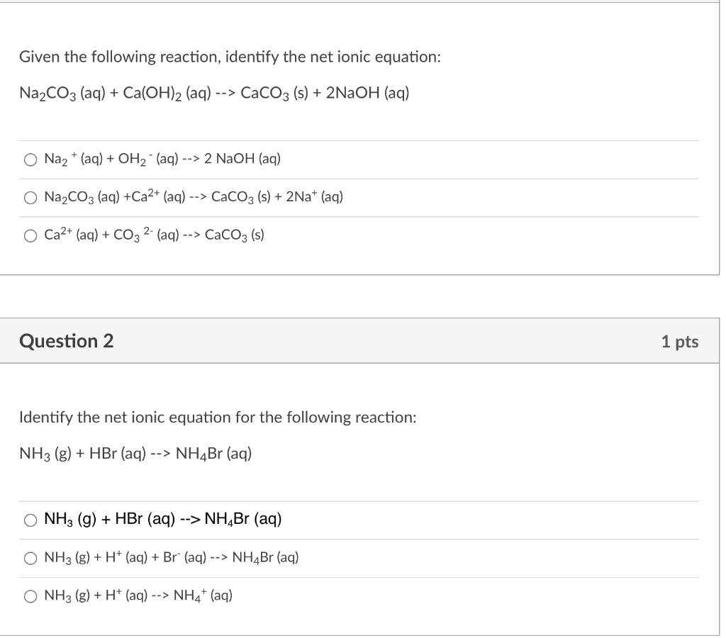 Solved Given the following reaction, identify the net ionic | Chegg.com