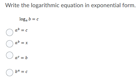 Solved Write the logarithmic equation in exponential form. | Chegg.com