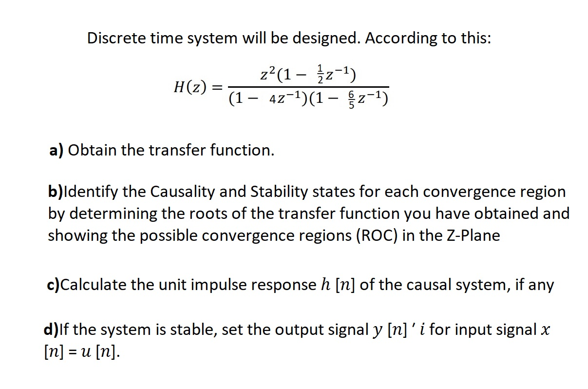 Solved Discrete time system will be designed. According to | Chegg.com