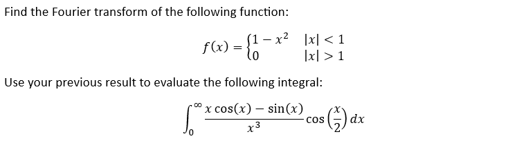 Solved Find the Fourier transform of the following function: | Chegg.com