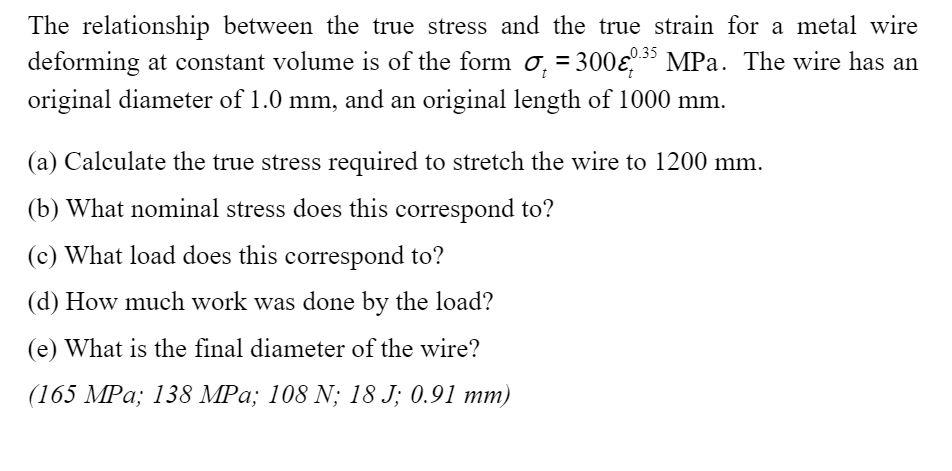 Solved The relationship between the true stress and the true | Chegg.com