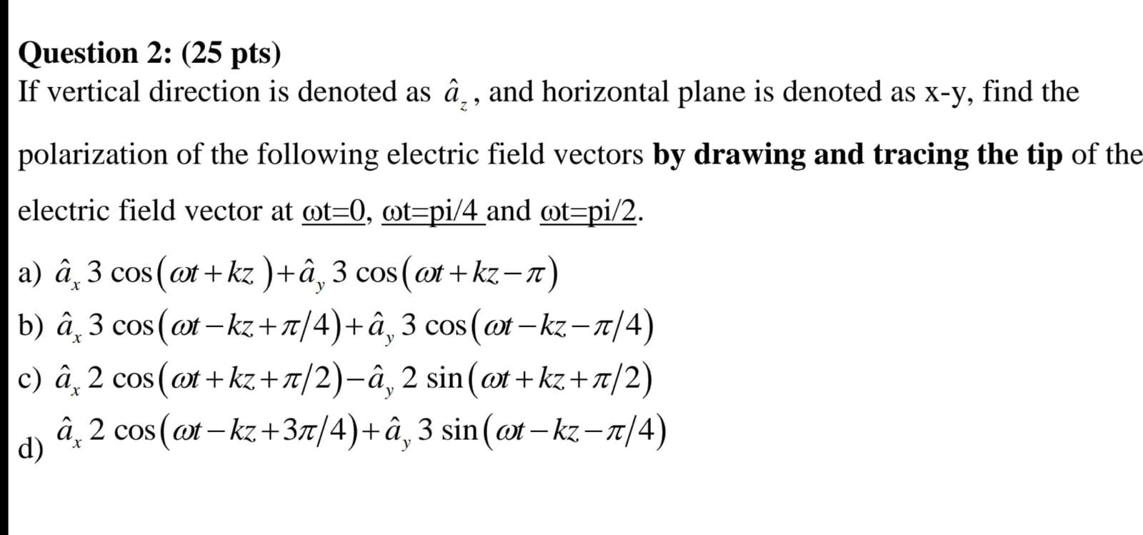 Question 2 25 Pts If Vertical Direction Is Denoted Chegg Com