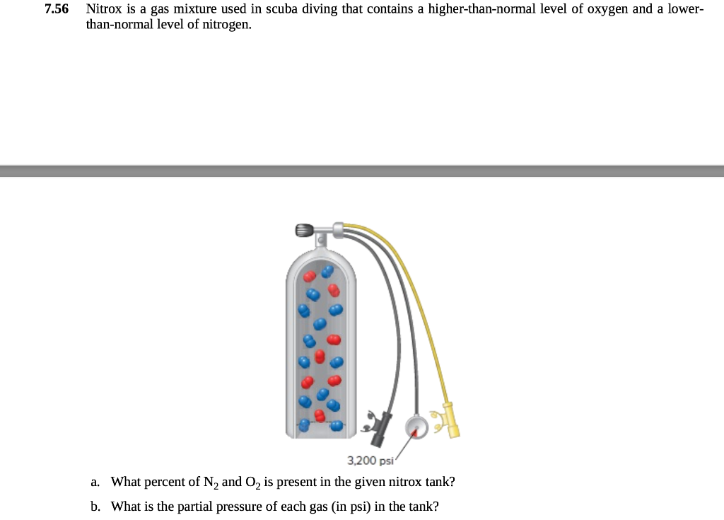 Solved 7.56 Nitrox is a gas mixture used in scuba diving