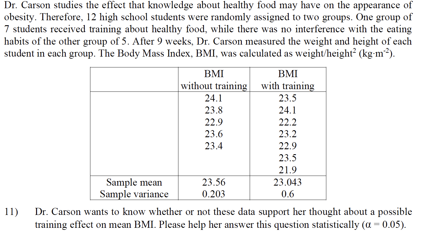 Solved Dr. Carson studies the effect that knowledge about