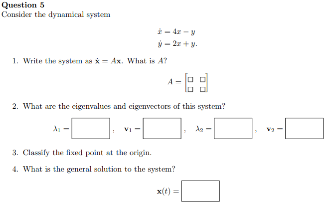 Solved Question 5 Consider The Dynamical System 1. Write The | Chegg.com