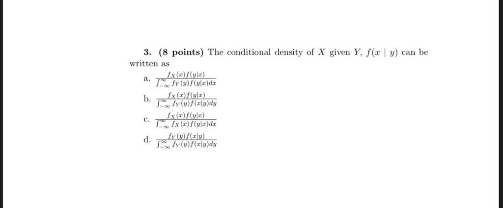 Solved 3. (8 points) The conditional density of X given Y, | Chegg.com