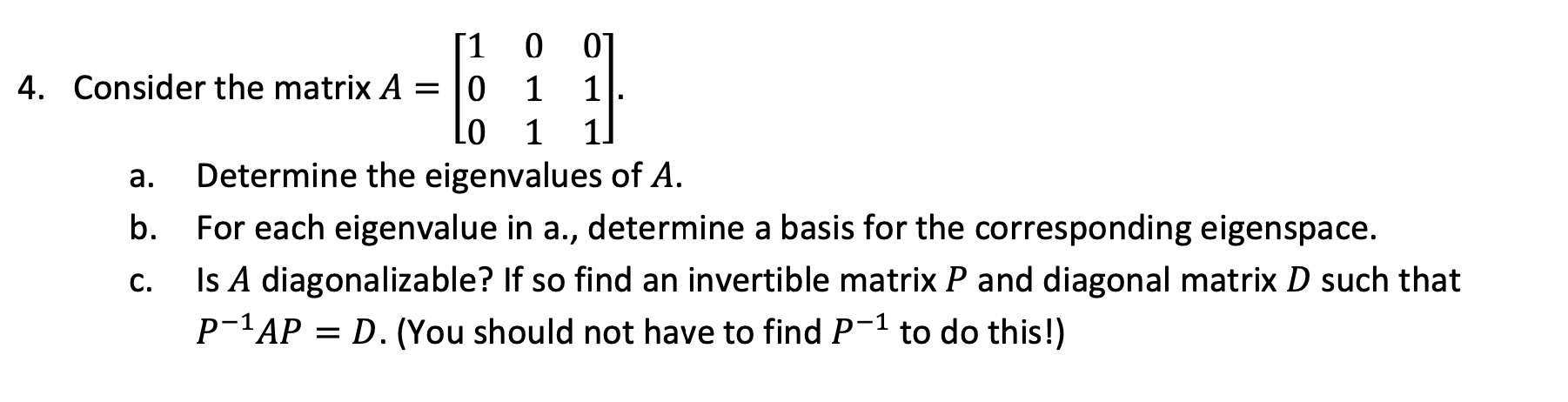 Solved Consider The Matrix A=⎣⎡100011011⎦⎤. A. Determine The | Chegg.com