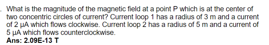 Solved What is the magnitude of the magnetic field at a | Chegg.com
