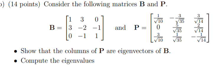 Solved )) (14 Points) Consider The Following Matrices B And | Chegg.com