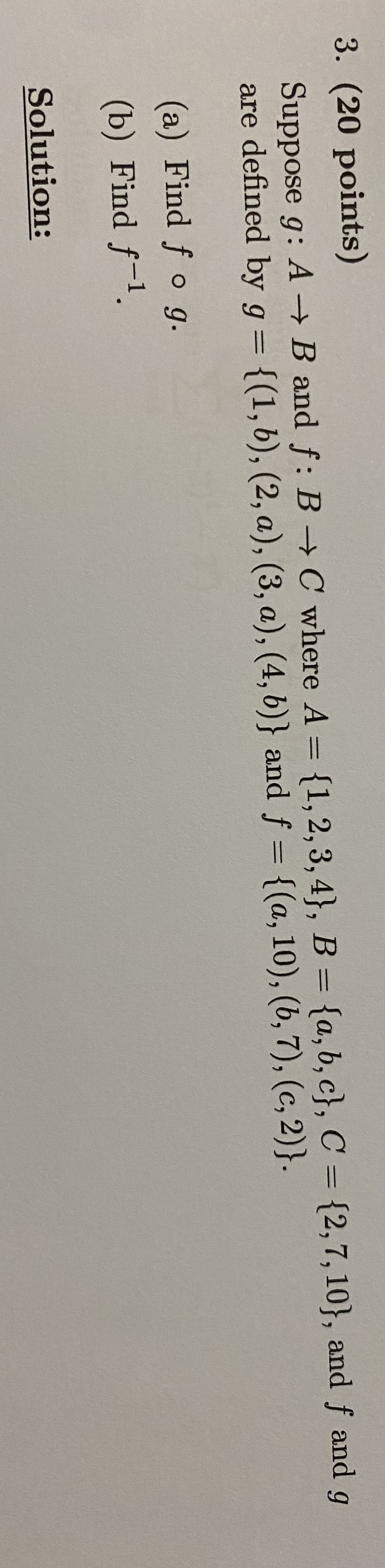 Solved 3. (20 Points) Suppose G:A→B And F:B→C Where | Chegg.com