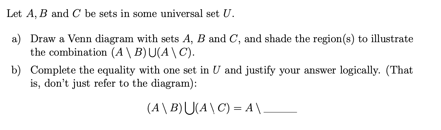 Solved Let A, B And C Be Sets In Some Universal Set U. > A) | Chegg.com