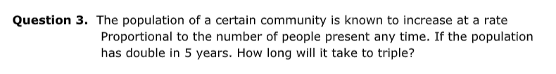 Solved Question 3. The population of a certain community is | Chegg.com