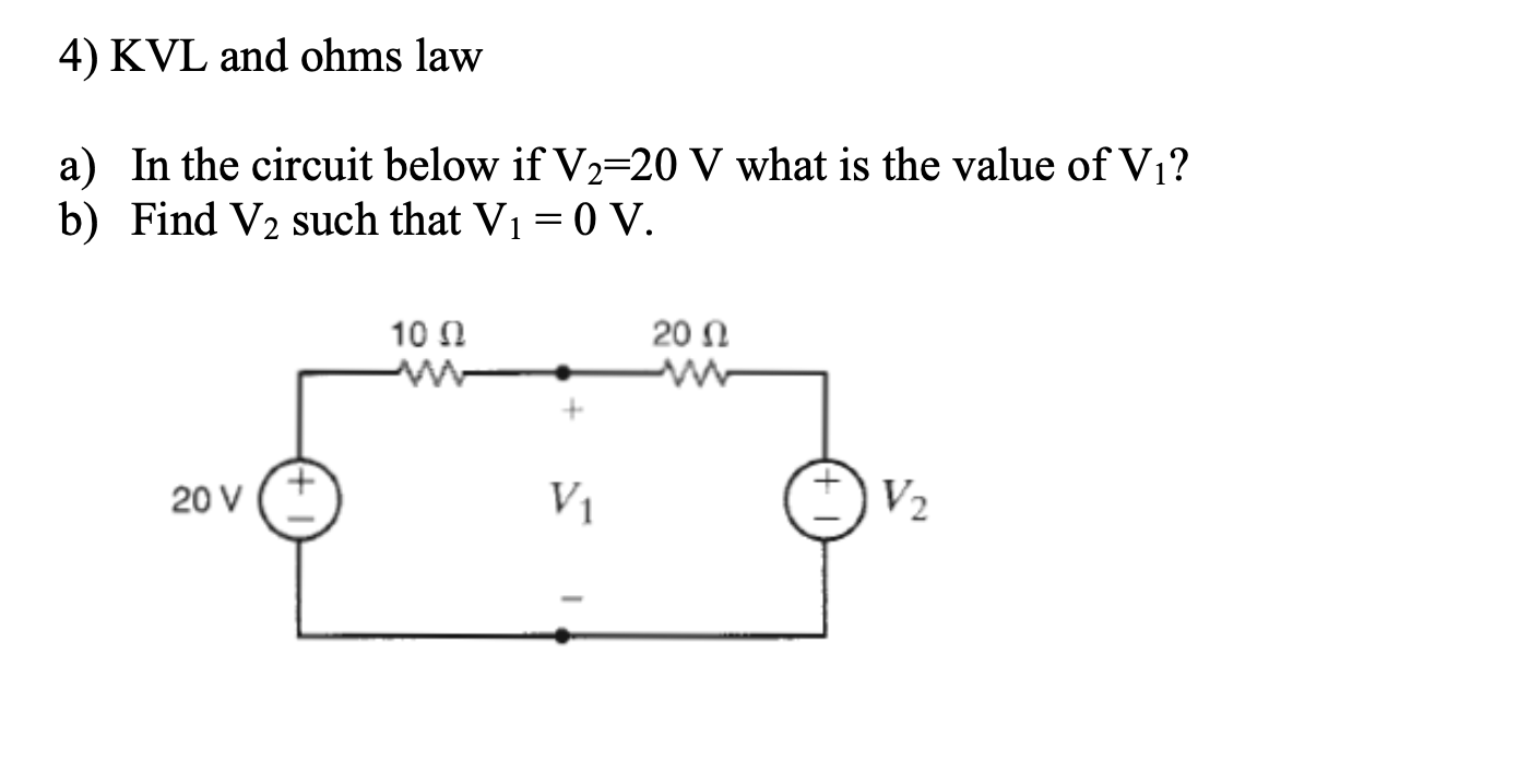 Solved 4) KVL and ohms law a) In the circuit below if V2=20 | Chegg.com