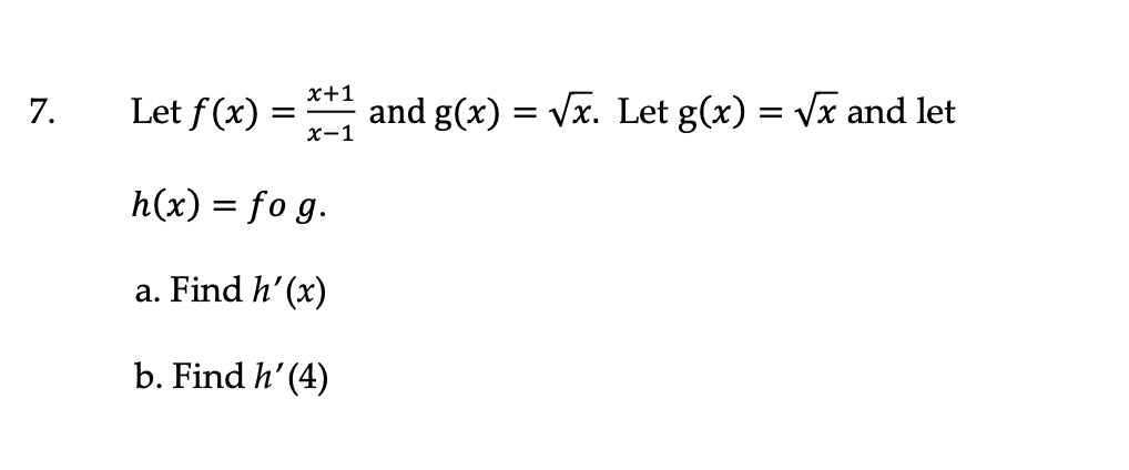 Solved 7 Let F X 1 And G X Vx Let G X Vx And