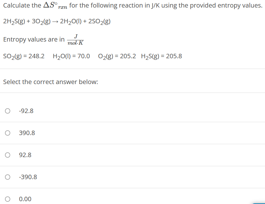 Solved Calculate The Δs∘rxn For The Following Reaction In