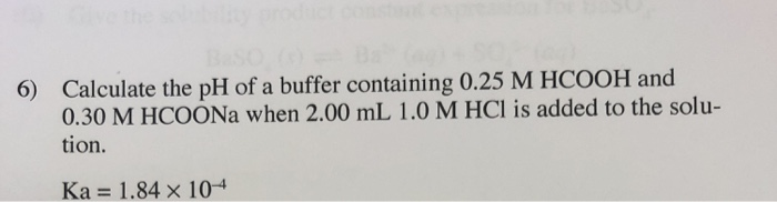 Solved 6) Calculate the pH of a buffer containing 0.25 M | Chegg.com