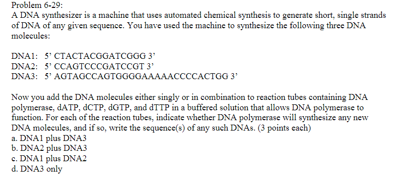 Solved Problem 6-29: A Dna Synthesizer Is A Machine That 