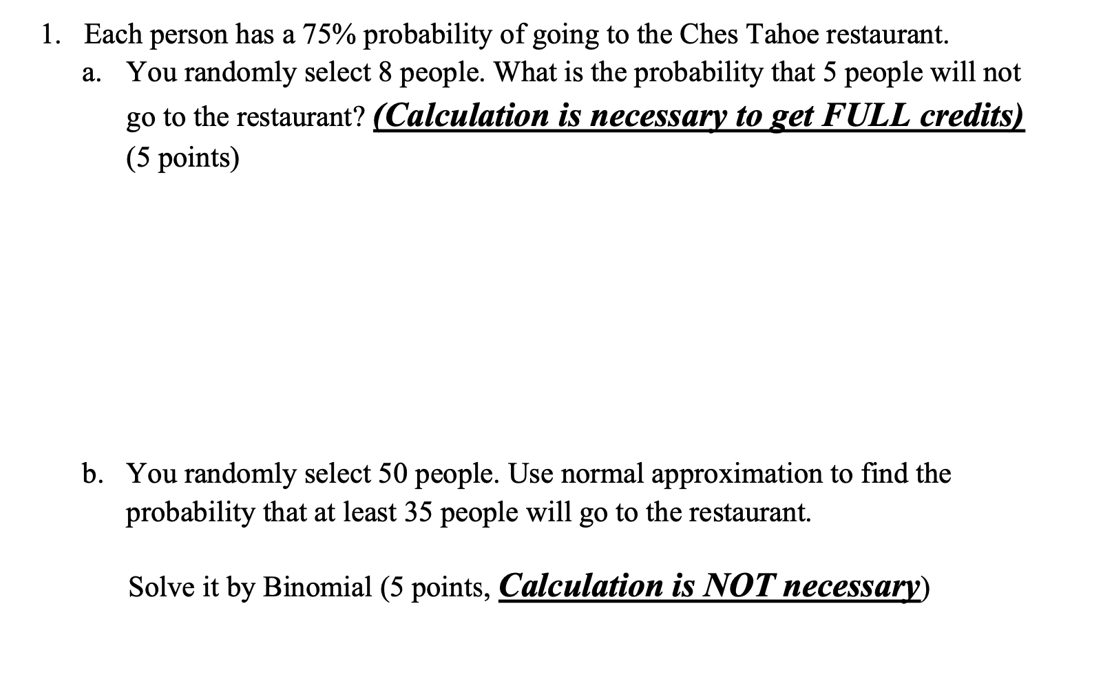 Solved 1. Each person has a 75% probability of going to the | Chegg.com