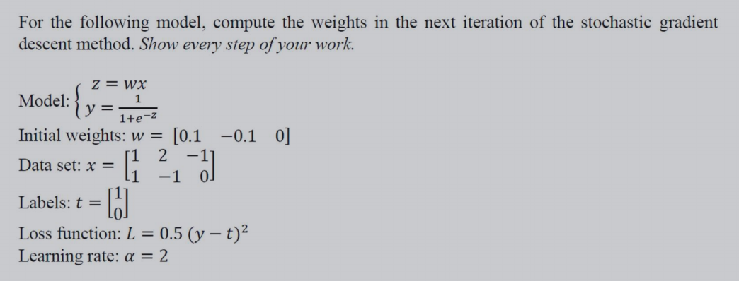 Solved For The Following Model, Compute The Weights In The | Chegg.com