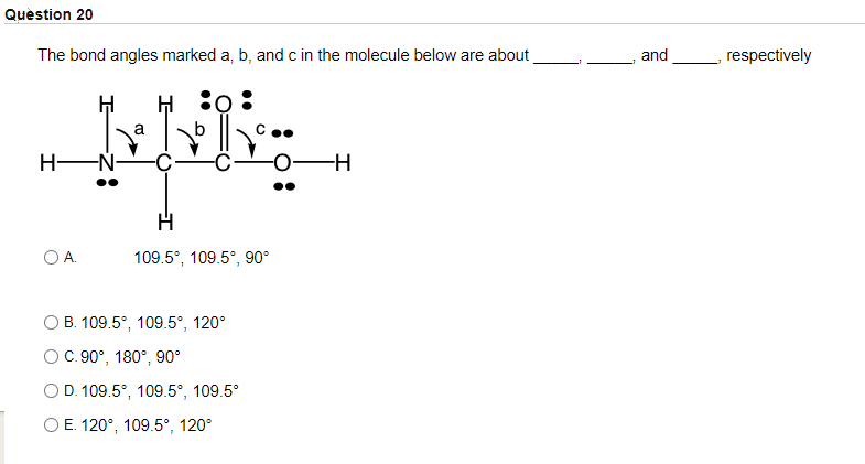 Solved Question 20 The Bond Angles Marked A, B, And C In The | Chegg.com