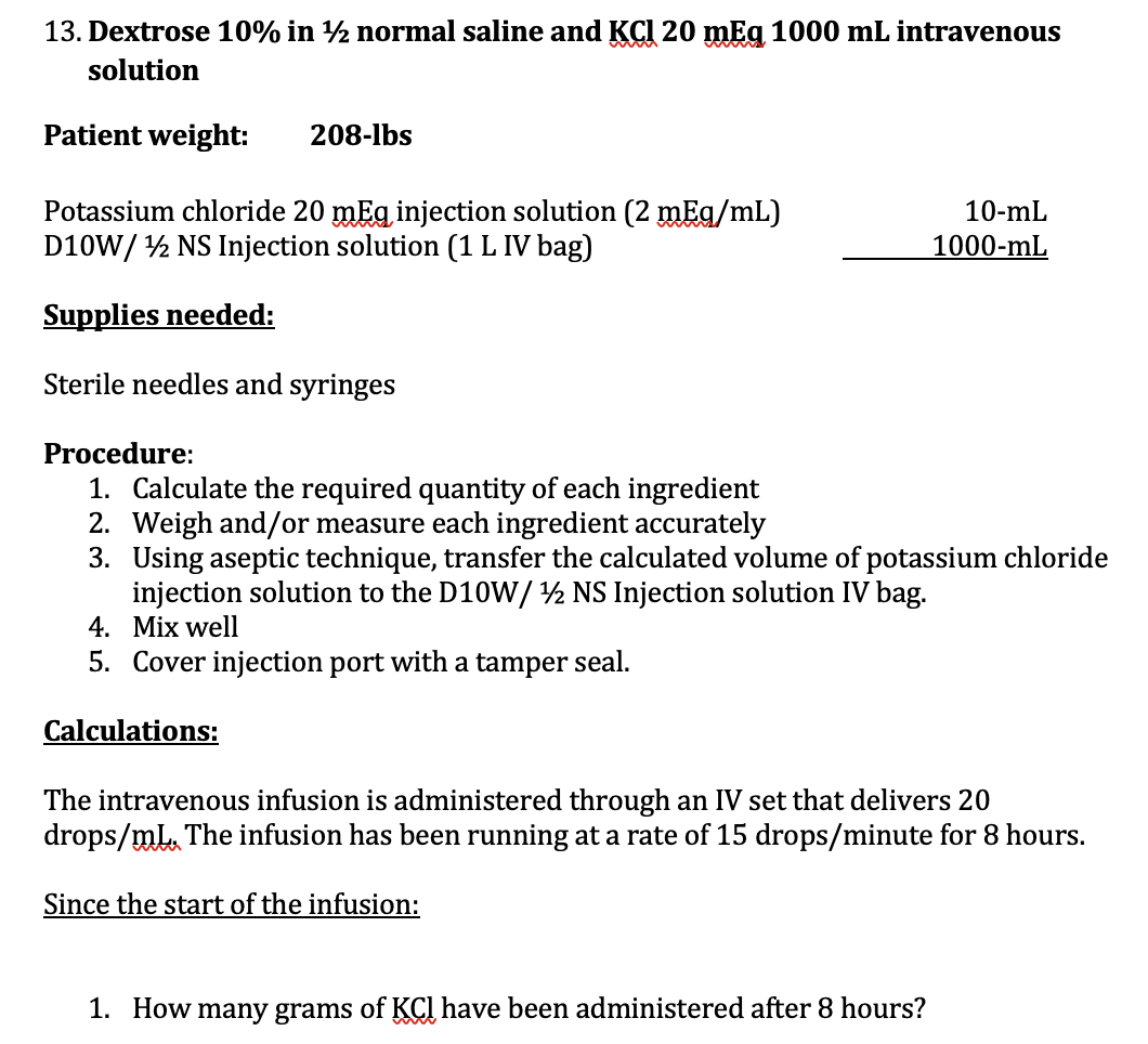 13 Dextrose 10 In 12 Normal Saline And Kcl Meq Chegg Com