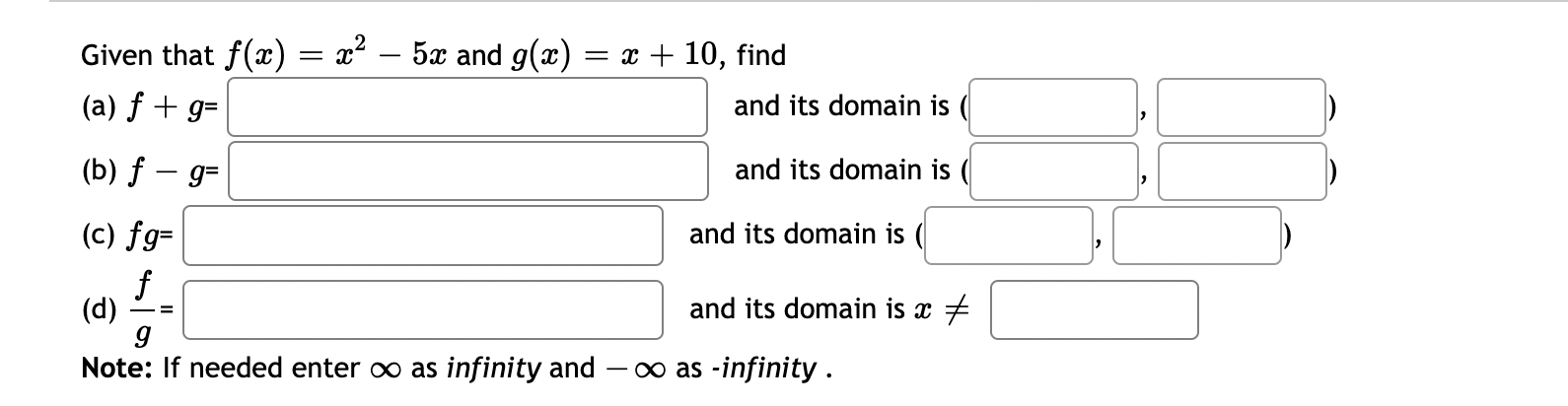 Solved Given that f(x)=x2−5x and g(x)=x+10, find (a) f+g= | Chegg.com