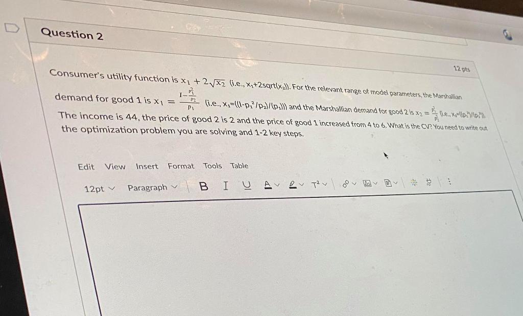 Solved Question 2 12 pts Consumer's utility function is xi | Chegg.com