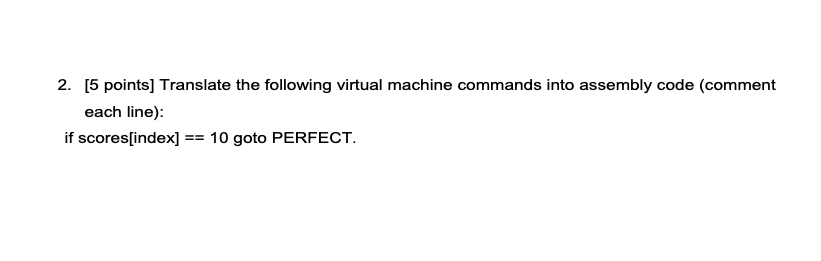 Solved 2. [5 points] Translate the following virtual machine | Chegg.com